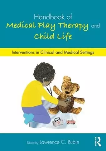 Handbook of Medical Play Therapy and Child Life cover