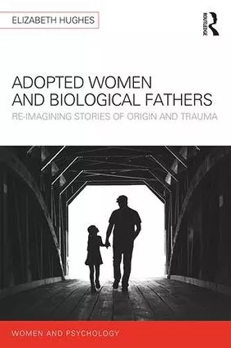 Adopted Women and Biological Fathers cover