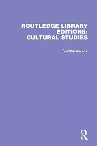 Routledge Library Editions: Cultural Studies cover