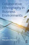 Collaborative Ethnography in Business Environments cover