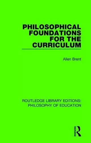 Philosophical Foundations for the Curriculum cover