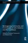 Re-Imagining Community and Civil Society in Latin America and the Caribbean cover