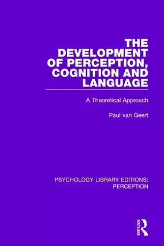 The Development of Perception, Cognition and Language cover