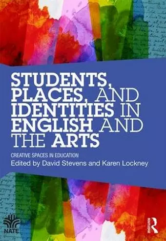 Students, Places and Identities in English and the Arts cover