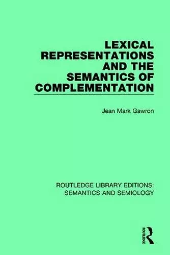 Lexical Representations and the Semantics of Complementation cover