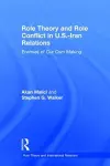 Role Theory and Role Conflict in U.S.-Iran Relations cover