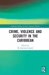 Crime, Violence and Security in the Caribbean cover