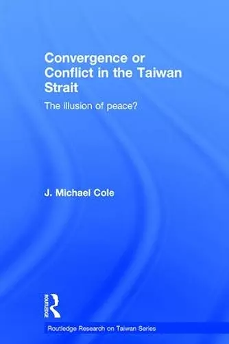 Convergence or Conflict in the Taiwan Strait cover