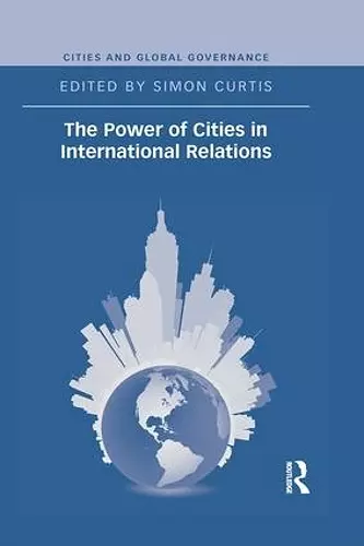 The Power of Cities in International Relations cover