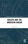 Soccer and the American Dream cover