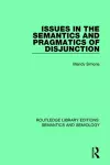 Issues in the Semantics and Pragmatics of Disjunction cover