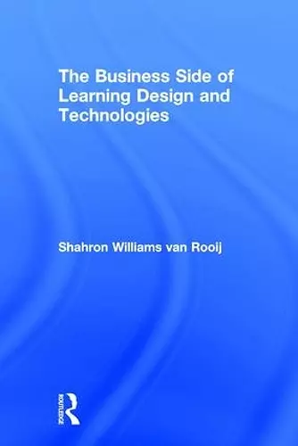 The Business Side of Learning Design and Technologies cover