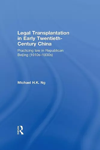 Legal Transplantation in Early Twentieth-Century China cover