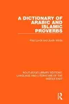 A Dictionary of Arabic and Islamic Proverbs cover