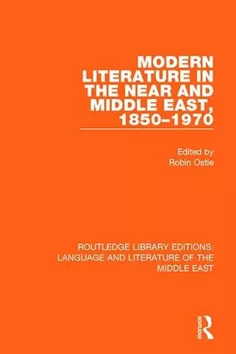 Modern Literature in the Near and Middle East, 1850-1970 cover