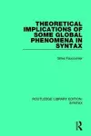 Theoretical Implications of Some Global Phenomena in Syntax cover