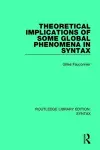 Theoretical Implications of Some Global Phenomena in Syntax cover