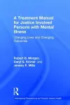 A Treatment Manual for Justice Involved Persons with Mental Illness cover