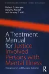 A Treatment Manual for Justice Involved Persons with Mental Illness cover