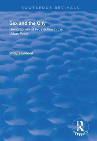 Sex and the City: Geographies of Prostitution in the Urban West cover