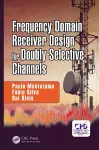 Frequency-Domain Receiver Design for Doubly Selective Channels cover