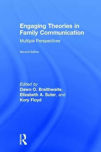 Engaging Theories in Family Communication cover