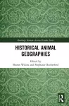 Historical Animal Geographies cover