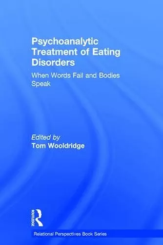 Psychoanalytic Treatment of Eating Disorders cover