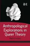 Anthropological Explorations in Queer Theory cover