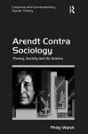 Arendt Contra Sociology cover