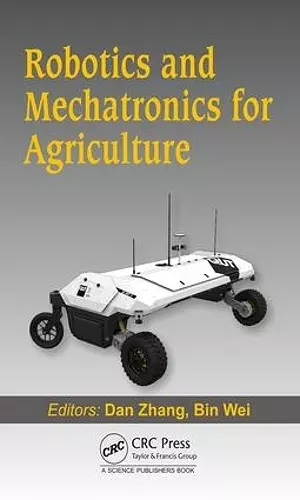 Robotics and Mechatronics for Agriculture cover