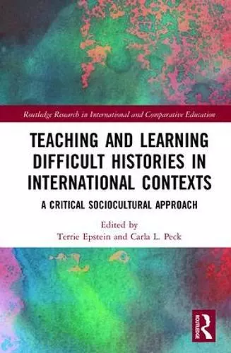 Teaching and Learning Difficult Histories in International Contexts cover