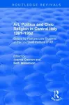 Art, Politics and Civic Religion in Central Italy, 1261–1352 cover