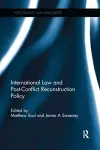 International Law and Post-Conflict Reconstruction Policy cover