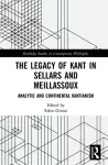 The Legacy of Kant in Sellars and Meillassoux cover