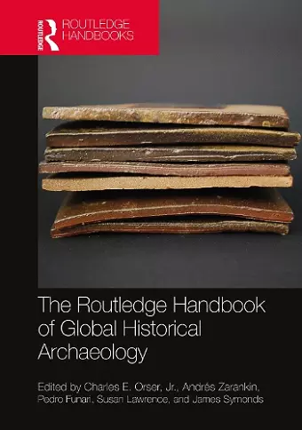 The Routledge Handbook of Global Historical Archaeology cover