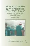 Critically Impaired Infants and End of Life Decision Making cover