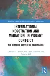 International Negotiation and Mediation in Violent Conflict cover