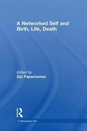 A Networked Self and Birth, Life, Death cover