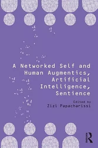 A Networked Self and Human Augmentics, Artificial Intelligence, Sentience cover