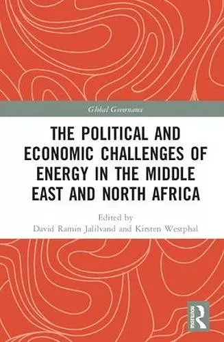 The Political and Economic Challenges of Energy in the Middle East and North Africa cover