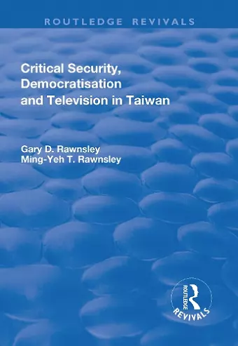 Critical Security, Democratisation and Television in Taiwan cover