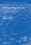 Building a Bigger Europe cover