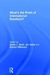 What's the Point of International Relations? cover