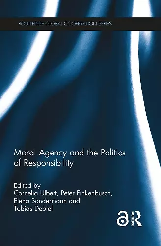 Moral Agency and the Politics of Responsibility cover