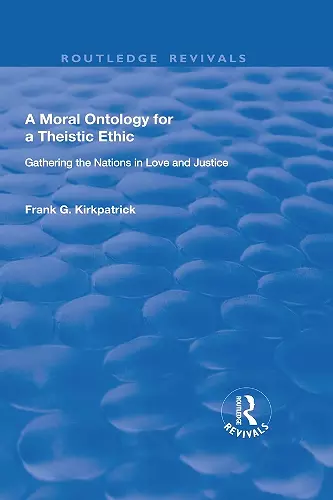 A Moral Ontology for a Theistic Ethic cover