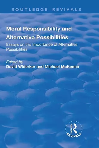 Moral Responsibility and Alternative Possibilities cover