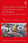 Cyprus from Colonialism to the Present: Visions and Realities cover