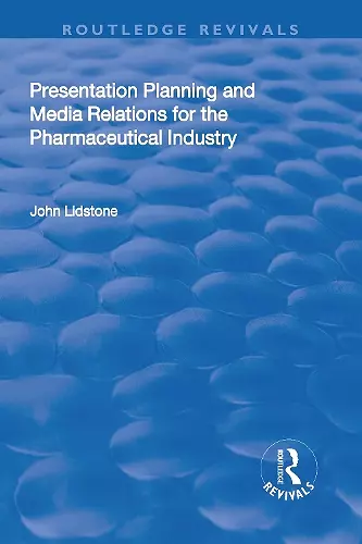 Presentation Planning and Media Relations for the Pharmaceutical Industry cover