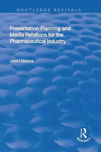 Presentation Planning and Media Relations for the Pharmaceutical Industry cover